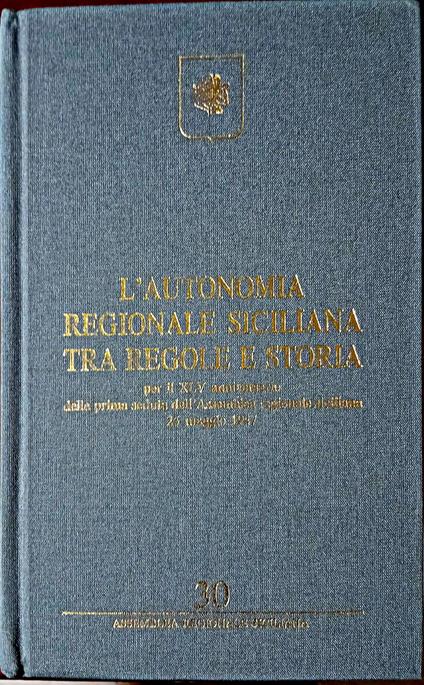 L' autonomia regionale siciliana tra regole e storia - copertina
