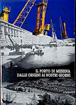 Il porto di Messina dalle origini ai nostri giorni