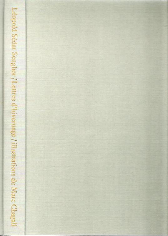 Autografato!! Lettres d'hivernage. Illustrations de Marc Chagall - Léopold Sédar Senghor - copertina