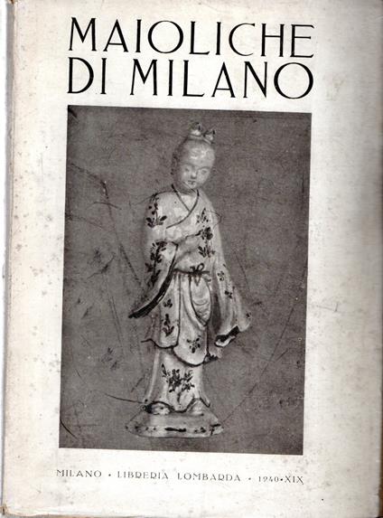 Maioliche di Milano - Costantino Baroni - copertina