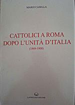 Cattolici a Roma dopo l'Unità d'Italia, 1869-1900