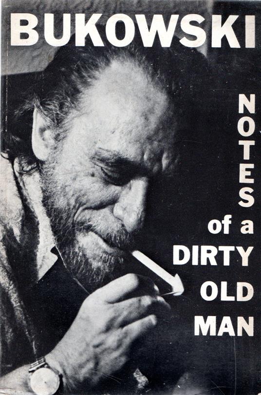 Notes of a dirty old man - Charles Bukowski - copertina