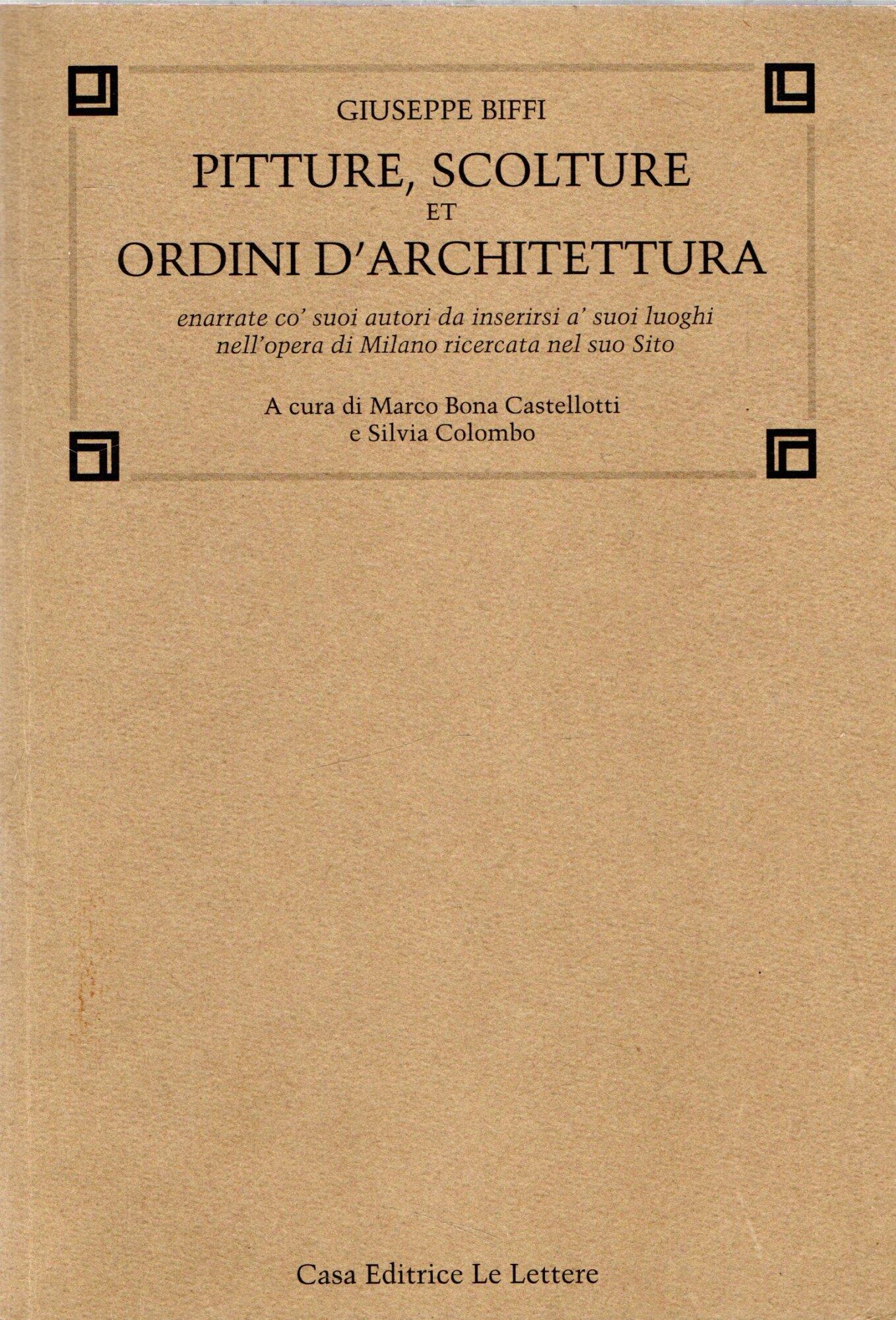 Pitture, Scolture et Ordini d'Architettura enarrate cò suoi autori, da inserirsi à suoi luoghi, nell'opera di Milano ricercata nel suo Sito