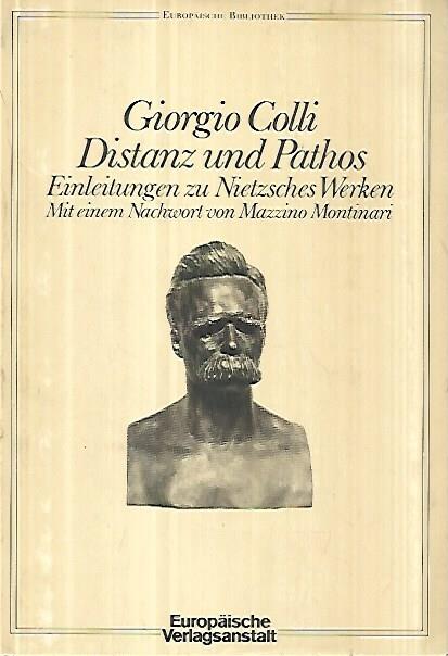 Distanz und Pathos: Einleitungen zu Nietzsches Werken (Europäische Bibliothek) - Giorgio Colli - copertina