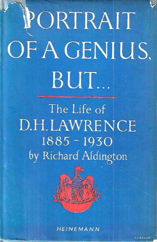 Portrait of a genius, but ... (The life of D.H. Lawrence, 1885-1930) - Richard Aldington - copertina