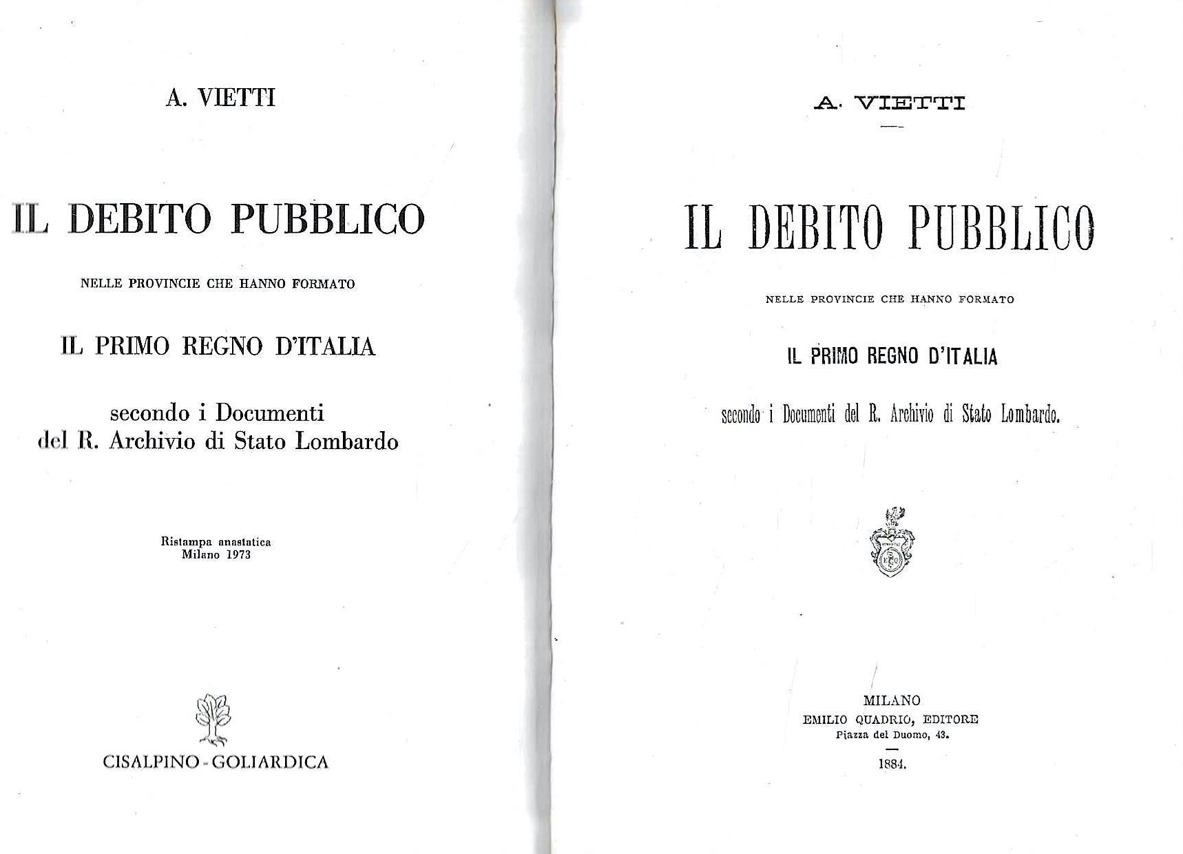 Il debito pubblico nelle provincie che hanno formato il primo Regno d'Italia secondo i documenti del R. Archivio di Stato Lombardo (Rist. anastatica)