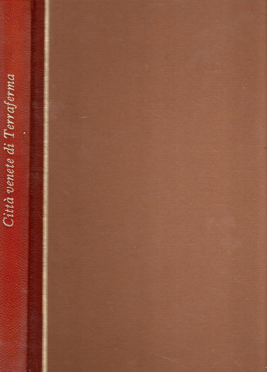 Le città  venete di terraferma nelle vedute del Settecento - Donatella Calabi - copertina
