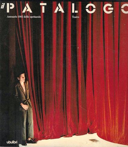 Il Patalogo, n. 8 - Annuario 1985 dello spettacolo. Teatro - copertina