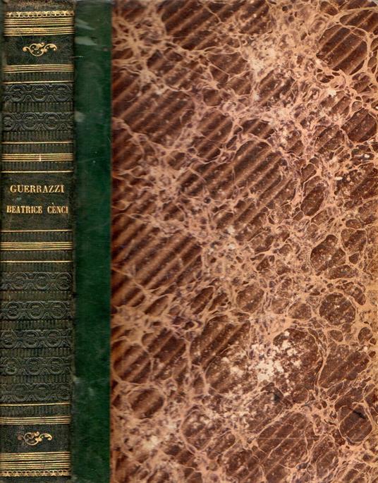 Beatrice Cènci : Storia del secolo XVI - Francesco D. Guerrazzi - copertina