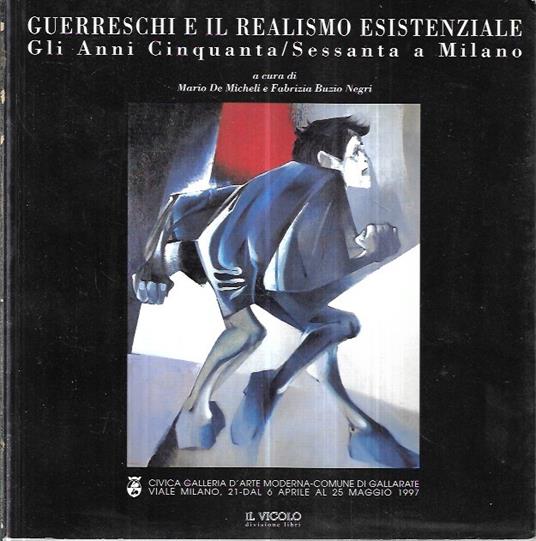 Guerreschi e il realismo esistenziale: Gli Anni Cinquanta/Sessanta a Milano - copertina