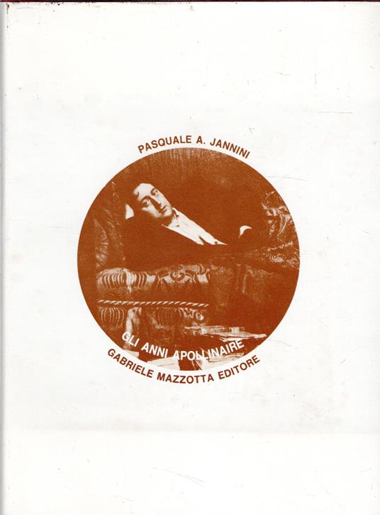 Gli anni Apollinaire - Pasquale A. Jannini - copertina