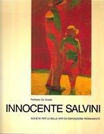 Innocente Salvini 1889 - 1979. Mostra antologica - Milano, 1982