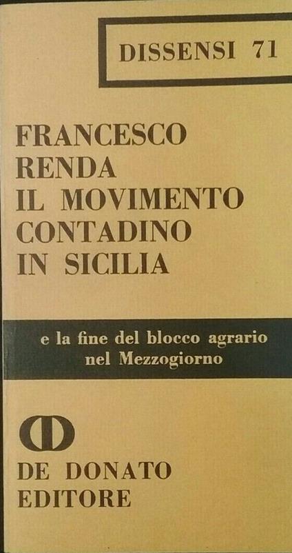 Il movimento contadino in Sicilia e la fine del blocco agrario nel Mezzogiorno - Francesco Renda - copertina