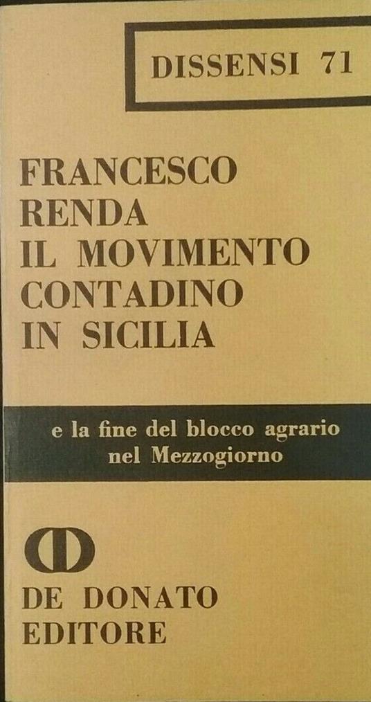 Il movimento contadino in Sicilia e la fine del blocco agrario nel Mezzogiorno - Francesco Renda - copertina