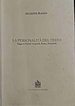 La personalità del testo Saggi su Parini, Leopardi, Boner, Pirandello