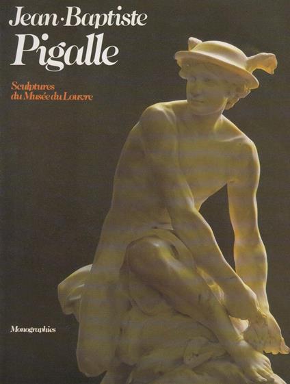 Jean-Baptiste Pigalle: Sculptures du Musée du Louvre - copertina