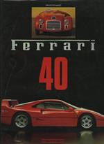 Ferrari 40. Quarant'anni di macchine e piloti - Forty years of cars and racing drivers. Imola 3/4 ottobre 1987