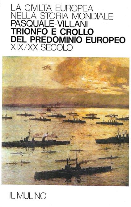 Trionfo e crollo del predominio europeo. XIX-XX secolo - Pasquale Villani - copertina