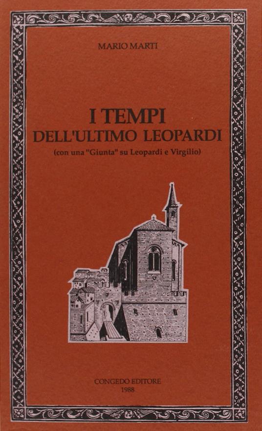 Autografato ! I tempi dell'ultimo Leopardi. Con una giunta su Leopardi e Virgilio - Mario Marti - copertina