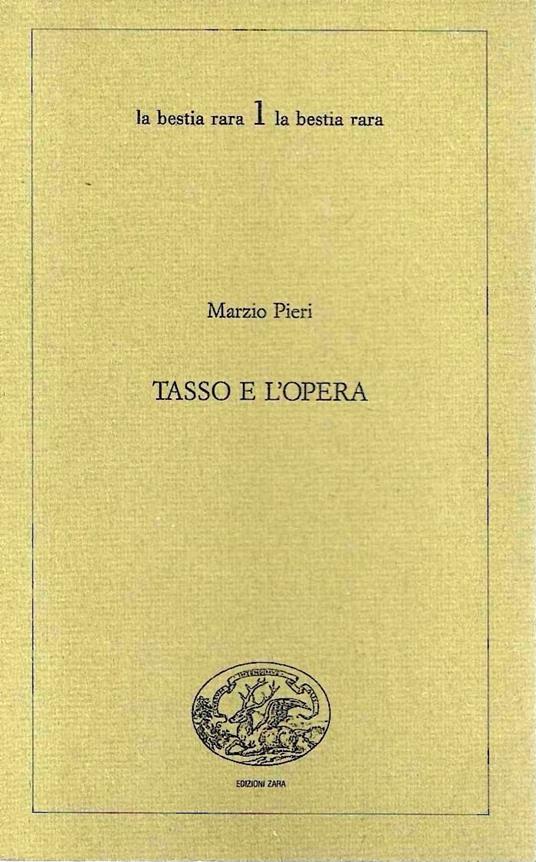 Tasso e l'opera - Marzio Pieri - copertina
