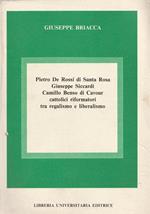 Pietro De Rossi di Santa Rosa, Giuseppe Siccardi, Camillo Benso di Cavour cattolici riformatori tra regalismo e liberalismo