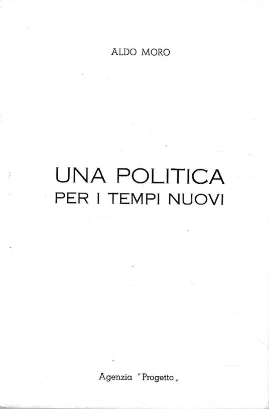 Una politica per i tempi nuovi - Aldo Moro - copertina