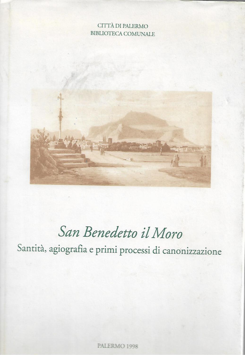 San Benedetto il Moro: santità, agiografia e primi processi di canonizzazione