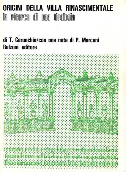 Origini della villa rinascimentale: la ricerca di una tipologia - Tancredi Carunchio - copertina
