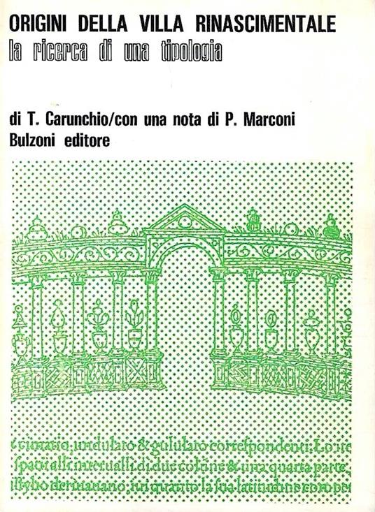 Origini della villa rinascimentale: la ricerca di una tipologia - Tancredi Carunchio - copertina