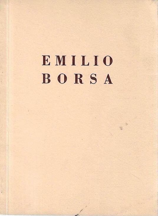 Mostra commemorativa di Emilio Borsa (1857-1931). Monza - Arengario, 1958 - copertina