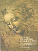 Leonardo e il Leonardismo a Napoli e a Roma. (Catalogo della Mostra - Napoli/Roma, 1983-1984)