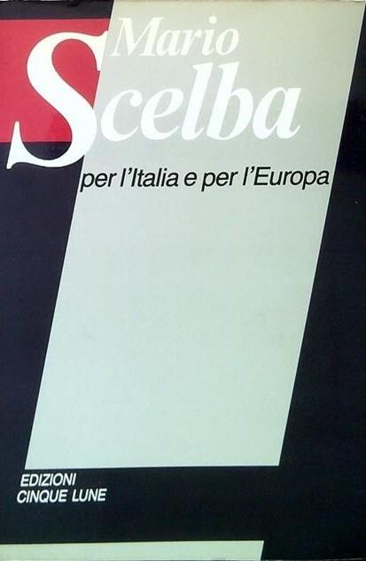 Per l'Italia e per l'Europa - Mario Scelba - copertina