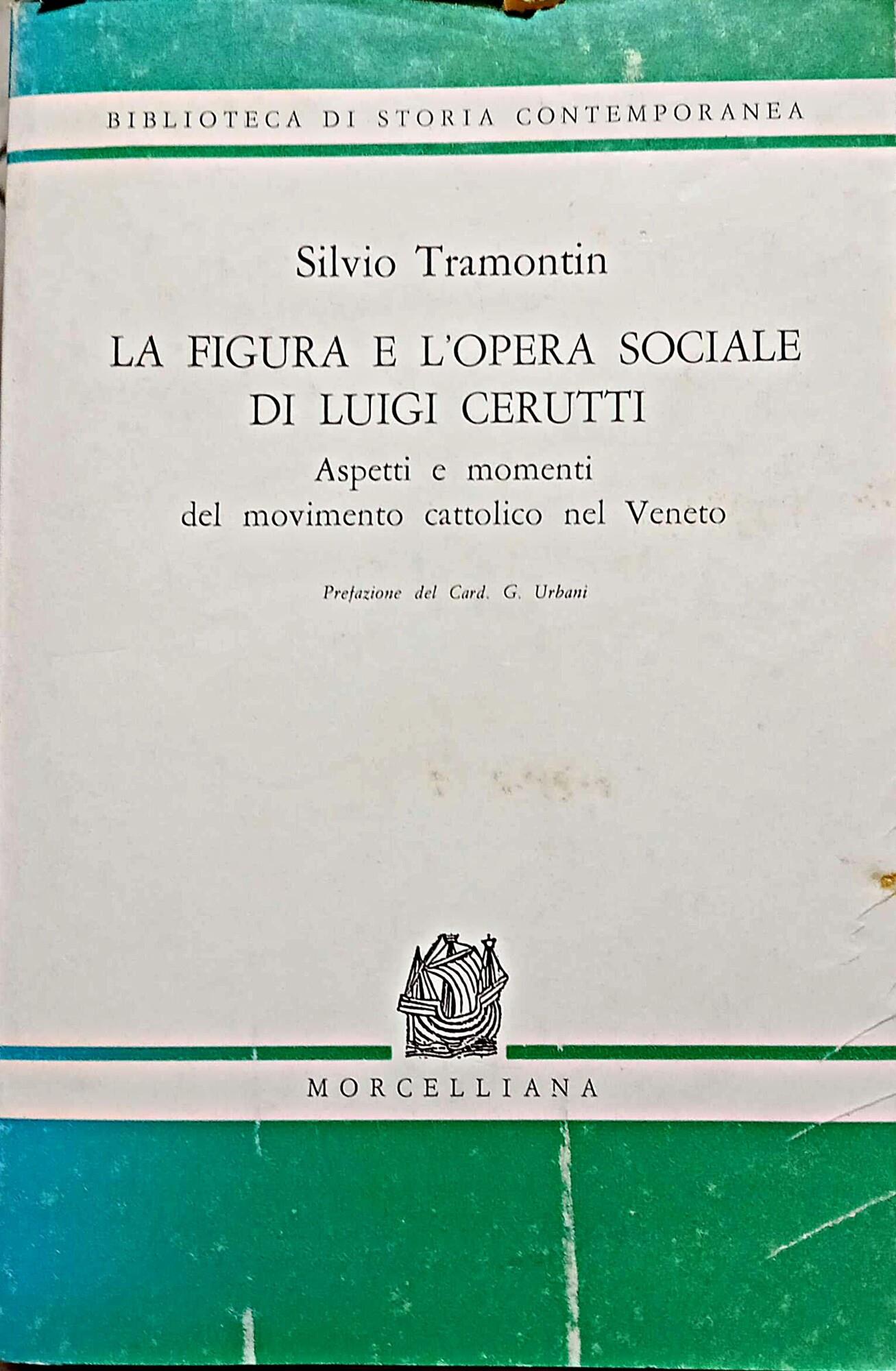 La figura e l'opera sociale di Luigi Cerutti: Aspetti e momenti del movimento cattolico nel Veneto