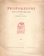 Proporzioni. Studi di storia sull'Arte. Vol.I