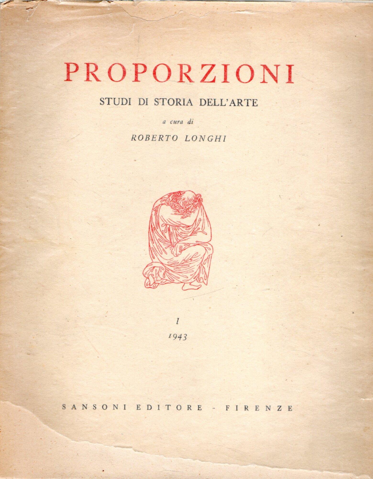 Proporzioni. Studi di storia sull'Arte. Vol.I
