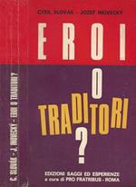 Eroi o traditori?