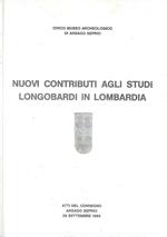 Nuovi contributi agli studi longobardi in Lombardia. (Atti del Convegno - Arsago Seprio, 1984)