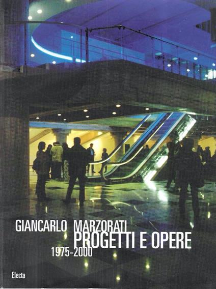 Giancarlo Marzorati. Progetti e opere 1975-2000 - copertina