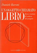 Un oggetto chiamato libro. Breve trattato di cultura del progetto