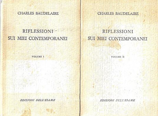 Riflessioni sui miei contemporanei (Volumi I e II) - Charles Baudelaire - copertina