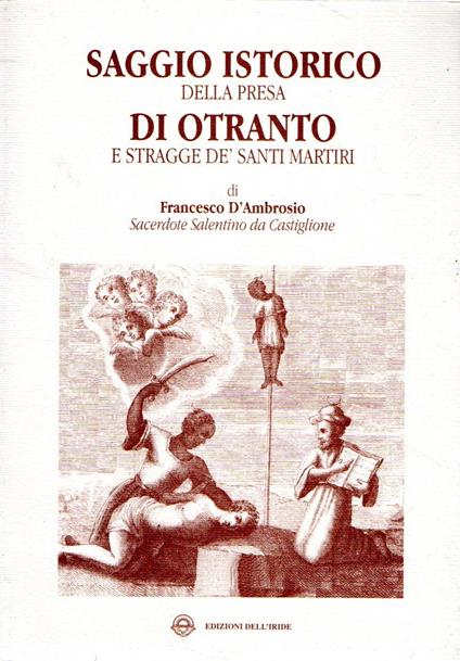 Saggio istorico della presa di Otranto e stragge de' Santi Martiri - copertina