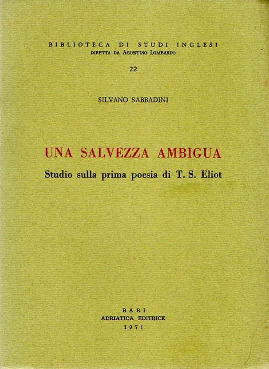 Una salvezza ambigua : Studio sulla prima poesia di T.S. Eliot - copertina