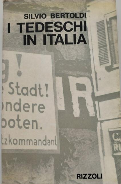 I Tedeschi in Italia - Silvio Bertoldi - copertina