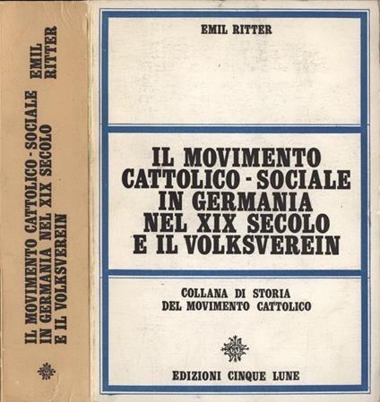 Il Movimento cattolico - sociale in Germania nel XIX secolo e il Volksverein - copertina