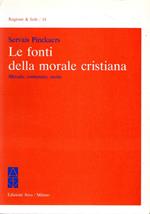 Le fonti della morale cristiana : Metodo, contenuto, storia