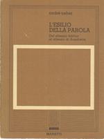 L' esilio della parola. Dal silenzio biblico al silenzio di Auschwitz