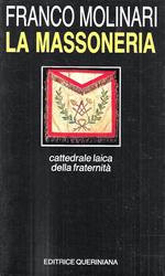 La Massoneria. Cattedrale laica della fraternità