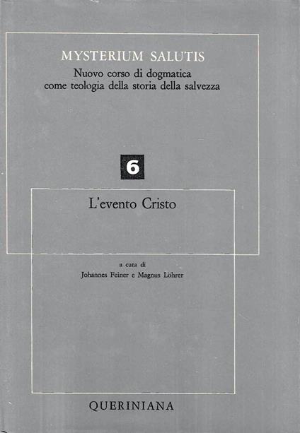 L' evento Cristo (Mysterium Salutis - 6) - J. Feiner - copertina
