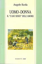 Uomo-Donna. Il «caso serio» dell'amore