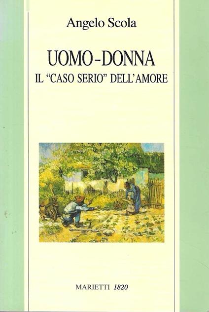 Uomo-Donna. Il «caso serio» dell'amore - Angelo Scola - copertina